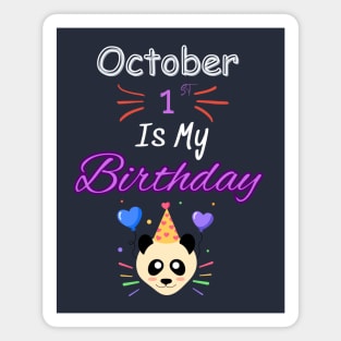 Octobre 1 st is my birthday Magnet